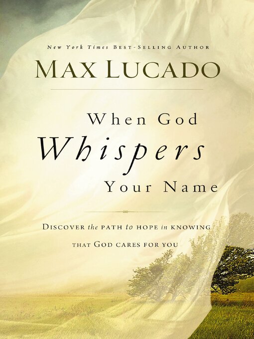 Title details for When God Whispers Your Name by Max Lucado - Available